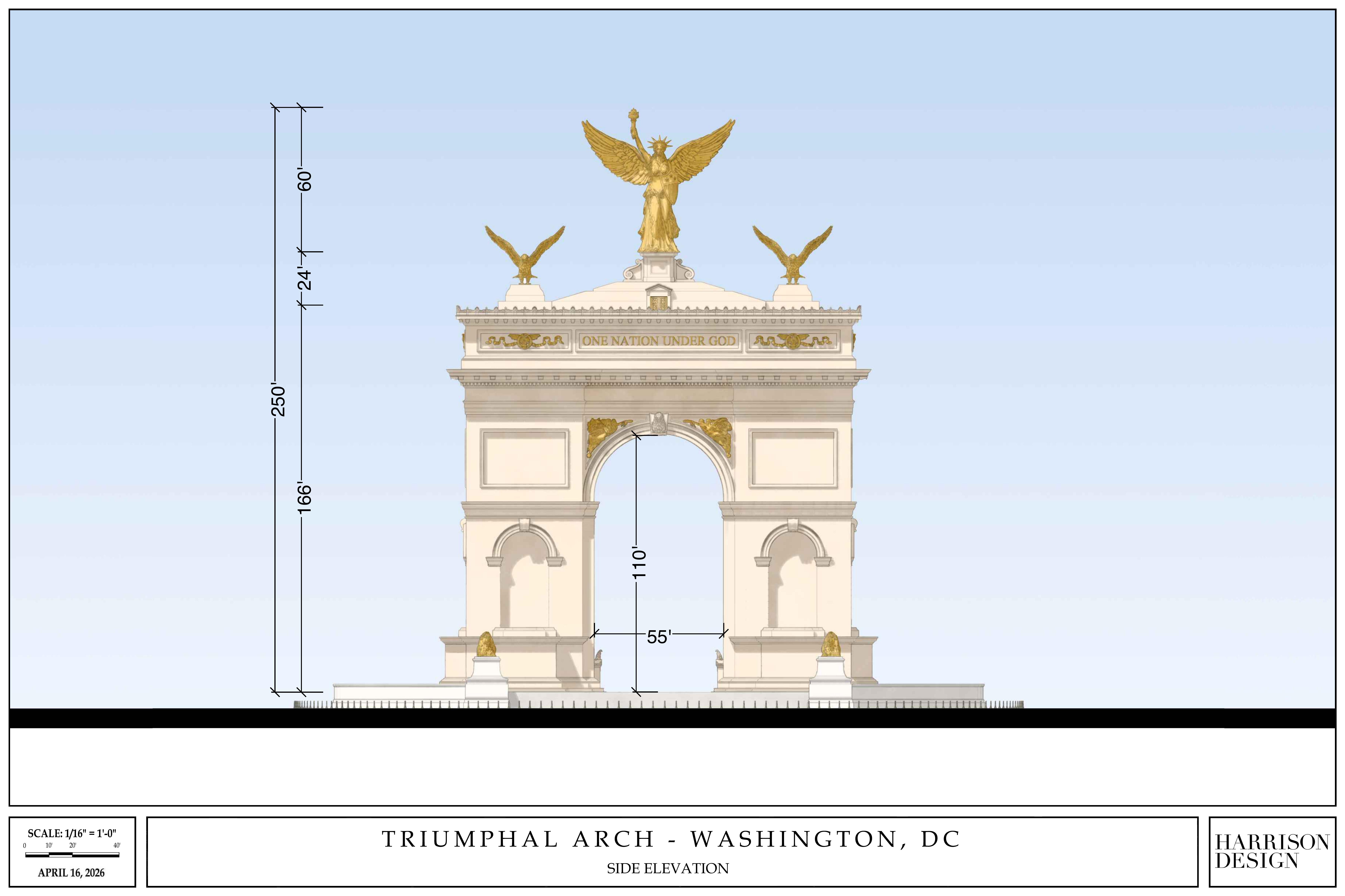 Front elevation with dimensions: 250 feet total, 166-foot arch body, 60-foot gilded Lady Liberty, "ONE NATION UNDER GOD" inscription above the central archway